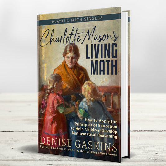 Charlotte Mason's Living Math Now in Print!