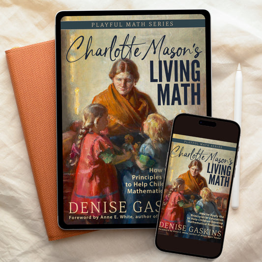 Charlotte Mason’s Living Math (EBOOK)